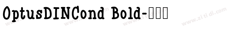 OptusDINCond Bold字体转换